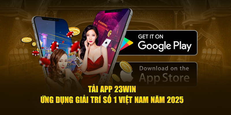 Tải app 23WIN